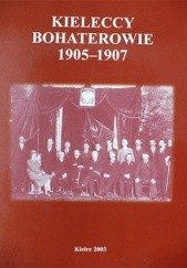 Okładka książki Kieleccy bohaterowie 1905-1907 Jan Partyka