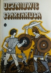 Okładka książki Uczniowie Spartakusa Halina Rudnicka