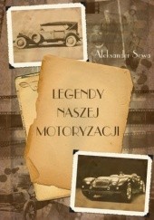 Okładka książki Legendy naszej motoryzacj Aleksander Sowa