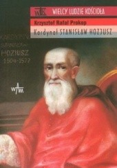 Okładka książki Kardynał Stanisław Hozjusz Krzysztof Rafał Prokop