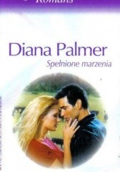 Okładka książki Spełnione marzenia Diana Palmer