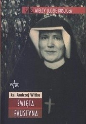 Okładka książki Święta Faustyna Andrzej Witko