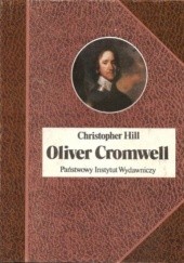 Okładka książki Oliver Cromwell i Rewolucja Angielska Christopher Hill