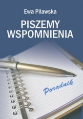 Okładka książki Piszemy wspomnienia Ewa Pilawska