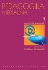 Okładka książki Pedagogika medialna Bronisław Siemieniecki