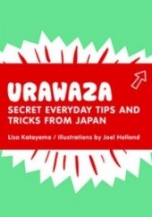 Okładka książki Urawaza: Secret Everyday Tips and Tricks from Japan. Lisa Katayama