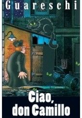 Okładka książki Ciao, don Camillo Giovannino Guareschi
