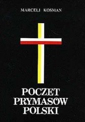 Okładka książki Poczet prymasów Polski Marceli Kosman