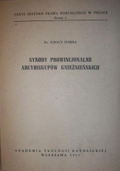 Okładka książki Synody prowincjonalne arcybiskupów gnieźnieńskich Ignacy Subera