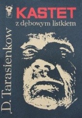 Okładka książki Kastet z dębowym listkiem Dmitrij Tarasienkow