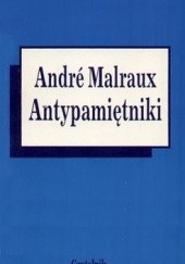 Okładka książki Antypamiętniki André Malraux