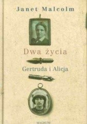 Okładka książki Dwa życia - Gertruda i Alicja Janet Malcolm