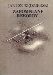Okładka książki Zapomniane rekordy Janusz Kędzierski