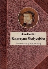 Okładka książki Katarzyna Medycejska Jean Héritier