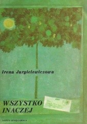 Okładka książki Wszystko inaczej Irena Jurgielewiczowa