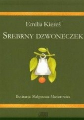 Okładka książki Srebrny dzwoneczek Emilia Kiereś