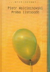 Okładka książki Próba listopada Piotr Wojciechowski