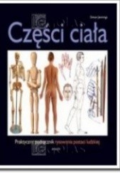 Okładka książki Części ciała: praktyczny podręcznik rysowania postaci ludzkiej Simon Jennings