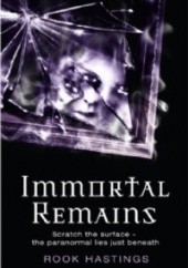 Okładka książki Immortal Remains Rook Hastings
