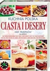 Okładka książki Kuchnia polska. Ciasta i desery. 1001 przepisów Ewa Aszkiewicz