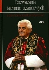 Okładka książki Rozważania tajemnic różańcowych z Ojcem Świętym Benedyktem XVI Anna Matusiak