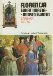 Okładka książki Florencja, Świat miasta - miasto świata Barbara Beuys