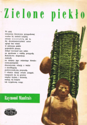 Okładka książki Zielone piekło Raymond Maufrais