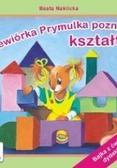 Okładka książki Wiewiórka Prymulka poznaje kształty Beata Naklicka