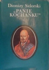 Okładka książki "Panie Kochanku": Karol Radziwiłł Dionizy Sidorski