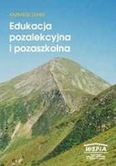 Okładka książki Edukacja pozalekcyjna i pozaszkolna Kazimierz Denek