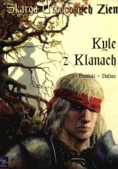 Okładka książki Skarga Utraconych Ziem: Kyle z Klanach Jean Dufaux, Grzegorz Rosiński