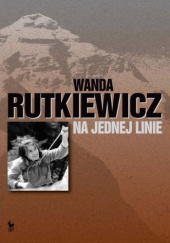 Okładka książki Na jednej linie Ewa Matuszewska, Wanda Rutkiewicz