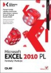 Okładka książki Microsoft EXCEL 2010 PL. Formuły i funkcje. Akademia Excela Paul McFedries