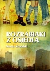 Okładka książki Rozrabiaki z osiedla Marian Kowalski