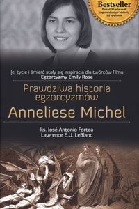 Prawdziwa historia egzorcyzmów Anneliese Michel