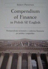 Okładka książki Compendium of Finance in Polish & English A - E Robert Patterson