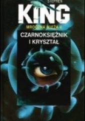 Okładka książki Czarnoksiężnik i Kryształ Stephen King