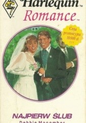 Okładka książki Najpierw ślub Debbie Macomber