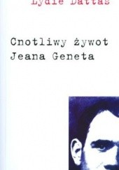 Okładka książki Cnotliwy Żywot Jeana Geneta Lydie Dattas