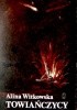 Okładka książki Towiańczycy Alina Witkowska