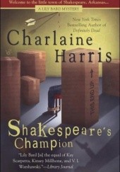 Okładka książki Shakespeare's Champion Charlaine Harris