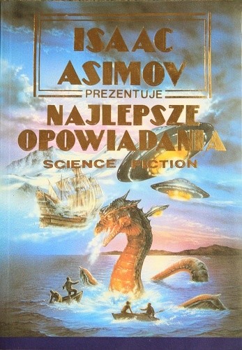 Isaac Asimov prezentuje najlepsze opowiadania science fiction