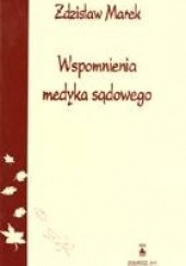Okładka książki Wspomnienia medyka sądowego Zdzisław Marek