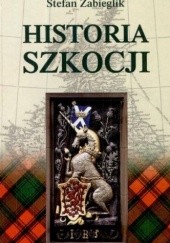 Okładka książki Historia Szkocji Stefan Zabieglik