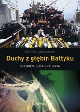 Duchy z głębin Bałtyku. Steuben, Gustloff, Goya