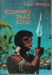 Okładka książki Bosambo znad rzeki Edgar Wallace