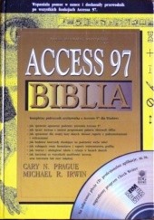 Okładka książki Access 97 Biblia Michael R. Irwin, Cary N. Prague