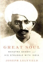 Okładka książki Great Soul: Mahatma Gandhi and His Struggle with India Joseph Lelyveld