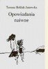 Okładka książki Opowiadania naiwne Tamara Bołdak-Janowska