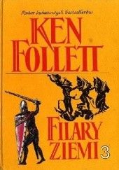 Okładka książki Filary Ziemi tom III Ken Follett